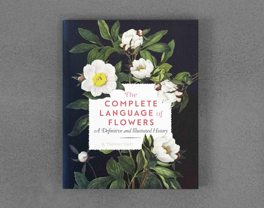 The Complete Language of Flowers by S. Theresa Dietz