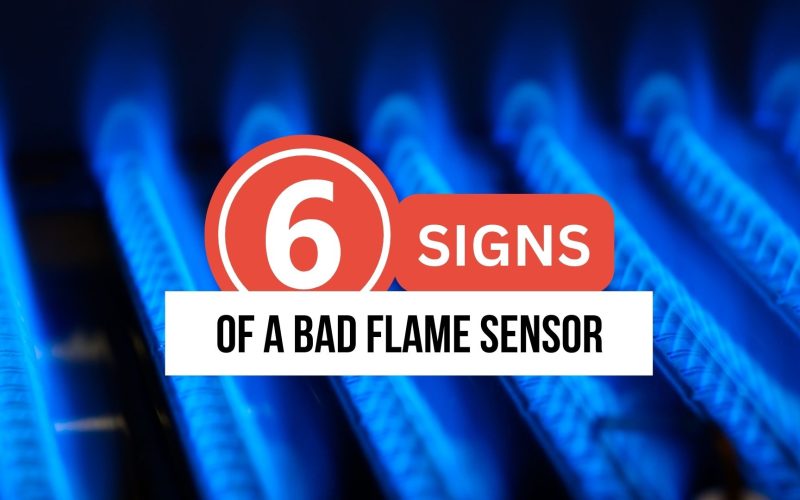 Signs Your Flame Sensor Has Gone Bad